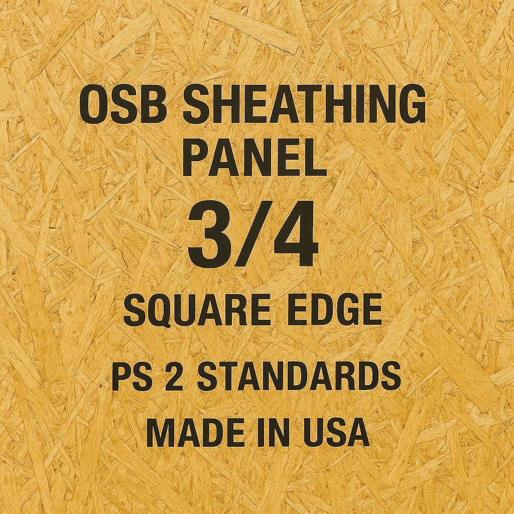 OSB Sheathing Panel - 3/4" Thick - PS 2 Standards, Made in USA